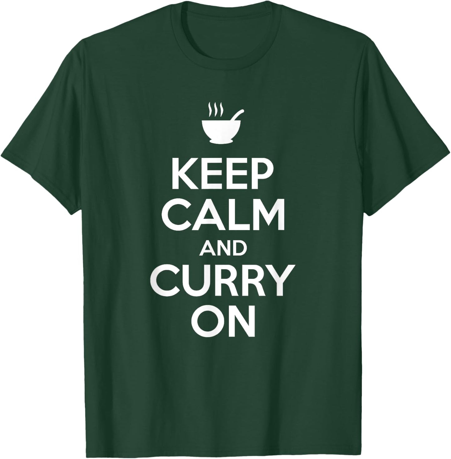 Keep Calm and Curry on Curry Enthusiast and Food Lover T-Shirt - T-Shirt | Forest