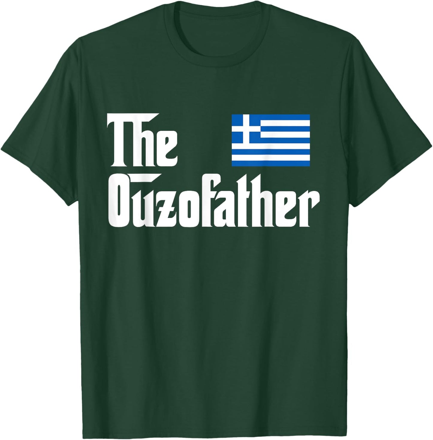 The Ouzo Father Funny Greek Flag Gift Shirt T-Shirt - T-Shirt | Forest