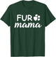Cute Fur Mama Paw Print Dog Mom T-Shirt - T-Shirt | Forest