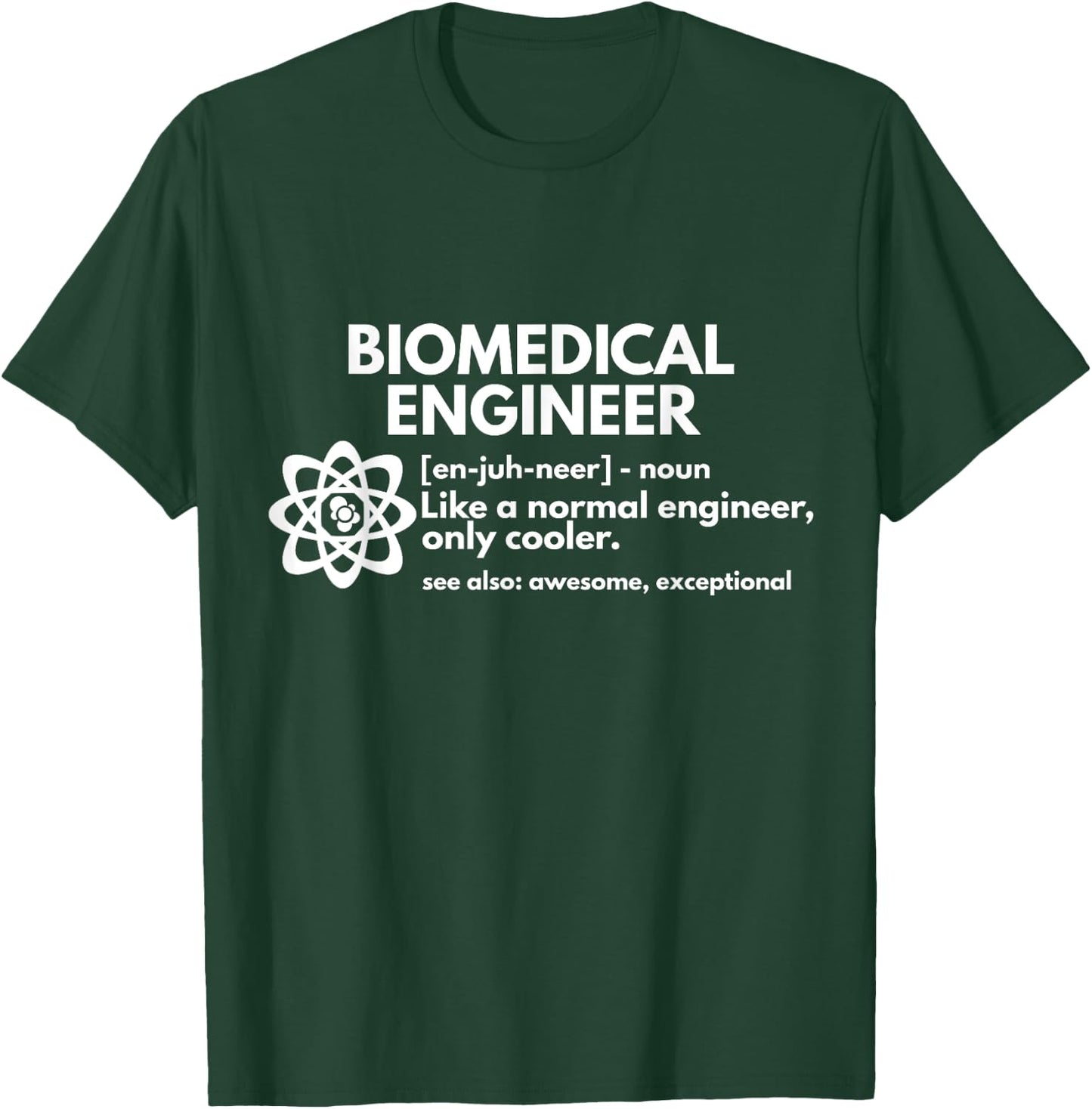 Biomedical Engineer Definition Funny Engineering Gift T-Shirt - T-Shirt | Forest