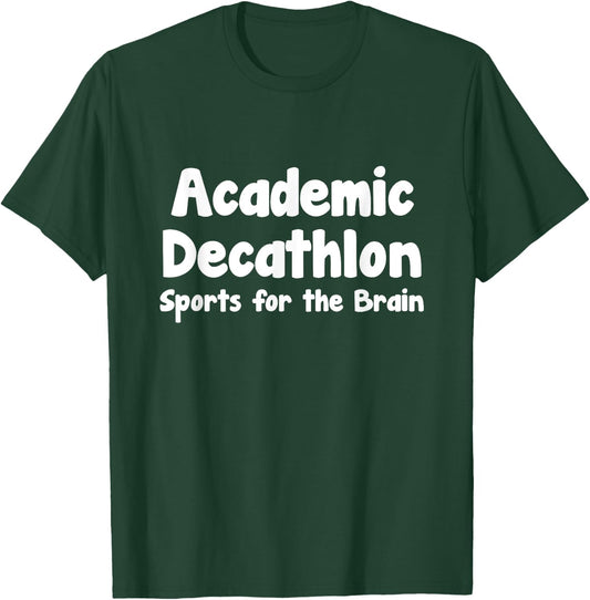 Academic Decathlon Sports for the Brain T-Shirt - T-Shirt | Forest