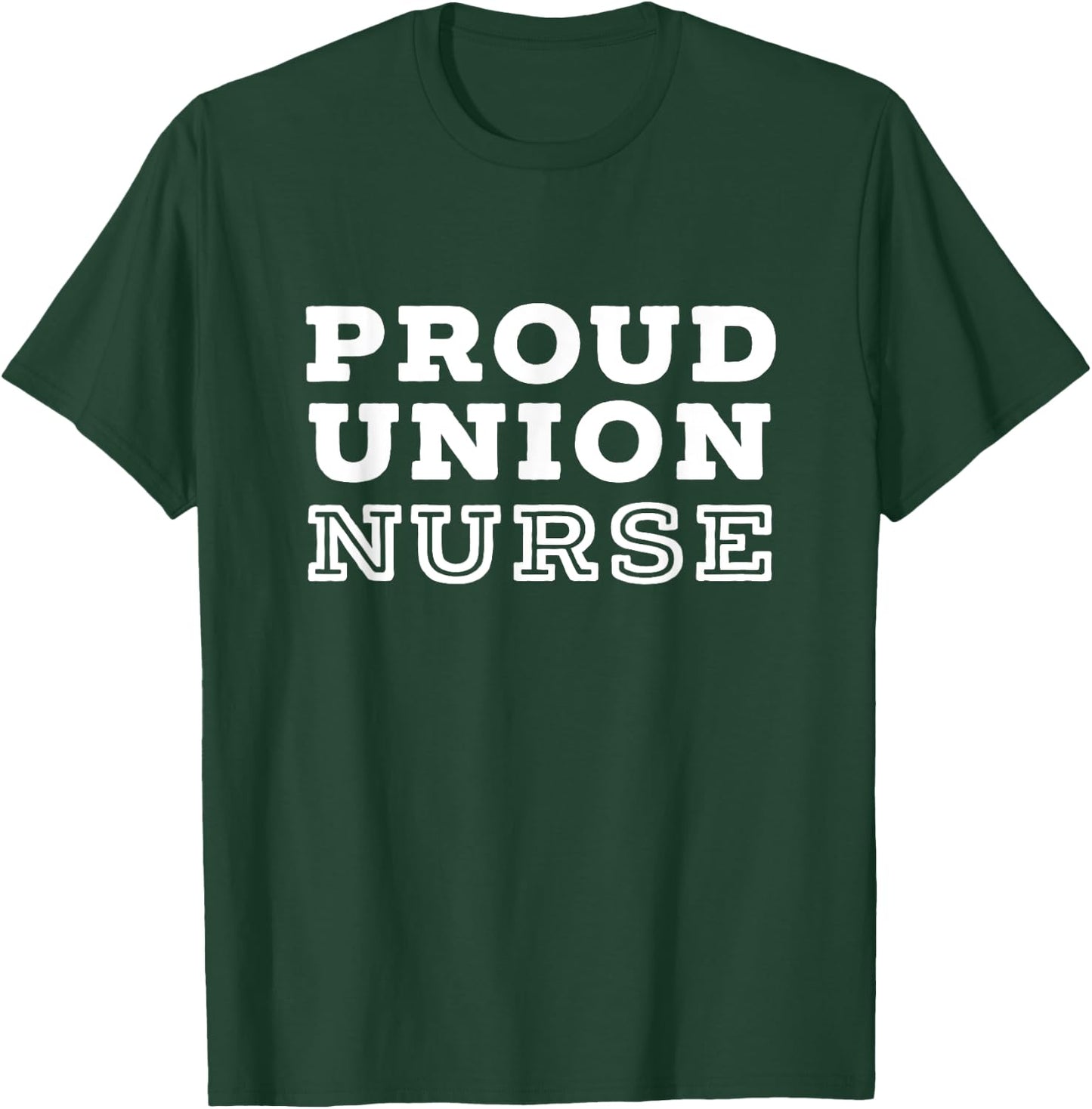 Union Strong Solidarity Shirt for Nurses T-Shirt - T-Shirt | Forest