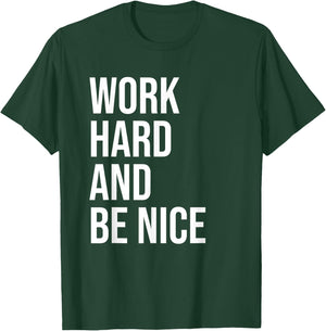Work Hard And Be Nice Shirt,Dude Be Kind,Choose Kindness T-Shirt - T-Shirt | Forest