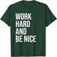 Work Hard And Be Nice Shirt,Dude Be Kind,Choose Kindness T-Shirt - T-Shirt | Forest