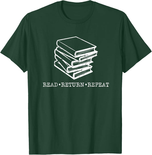Read Return Repeat Library Life Fun Christmas Gifts Readers T-Shirt - T-Shirt | Forest