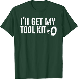 I'll Get My Tool Kit Funny Sticky Tape Duck T-Shirt - T-Shirt | Forest