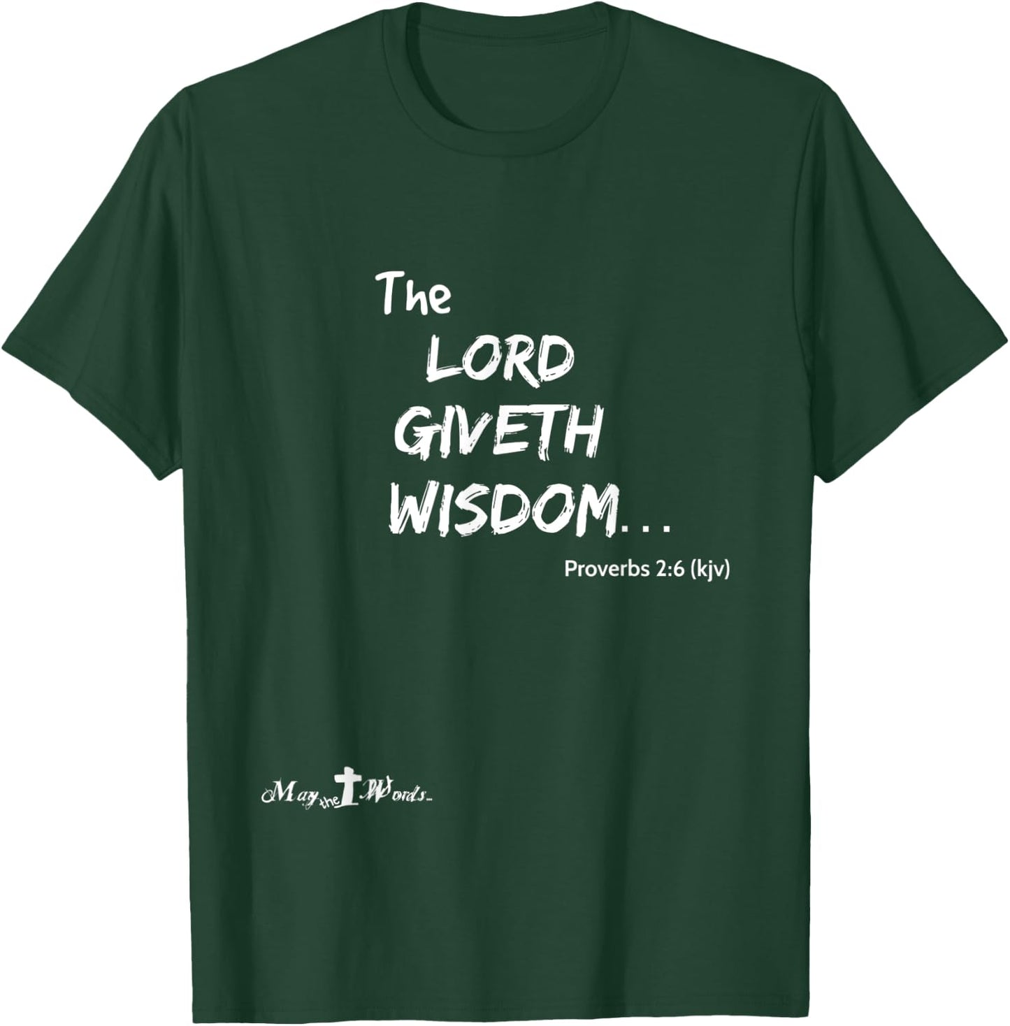 the Lord giveth wisdom Proverbs 2:6 Christian T-Shirt - T-Shirt | Forest