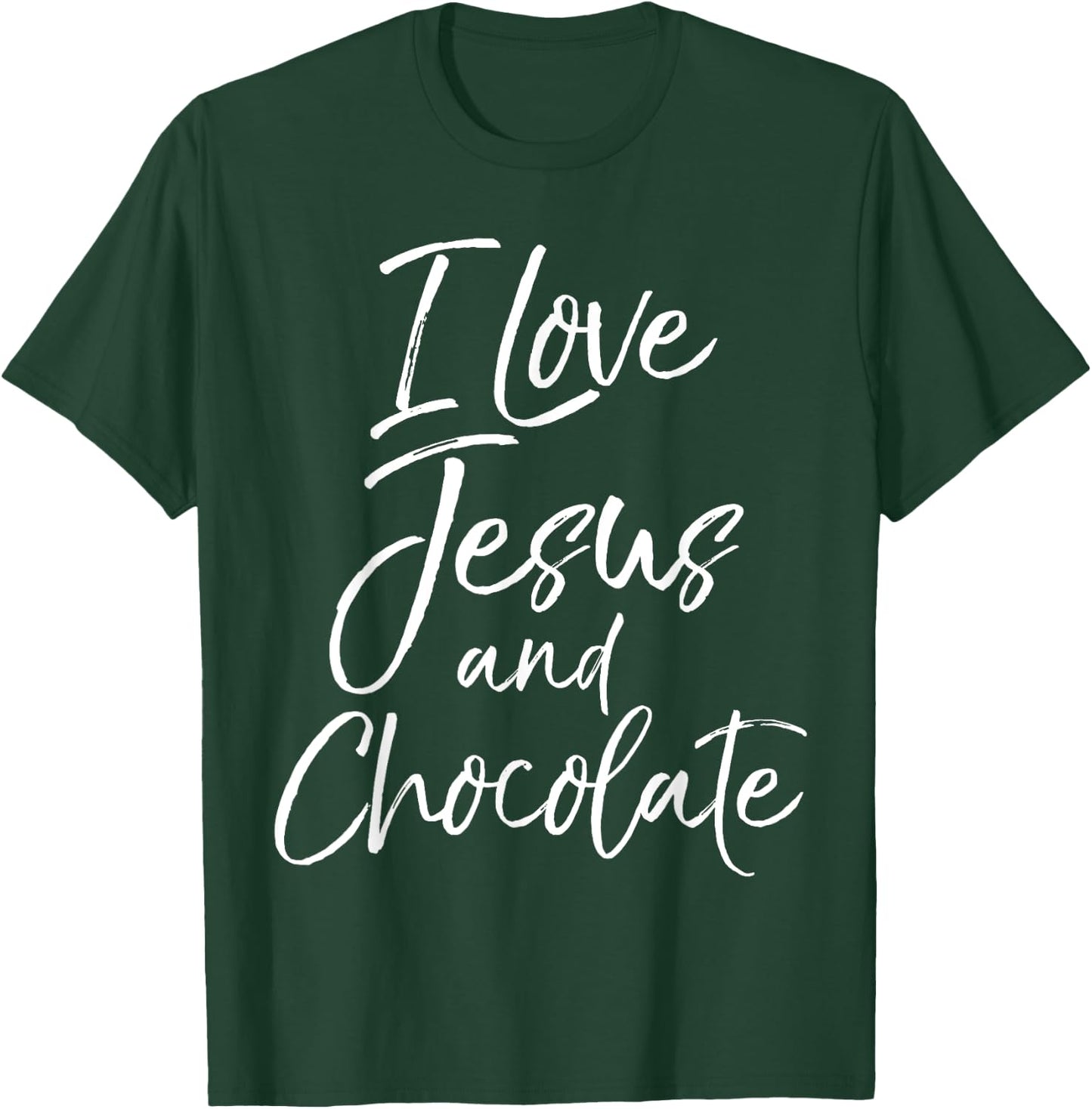 I Love Jesus and Chocolate Shirt Fun Cute Christian T-Shirt - T-Shirt | Forest