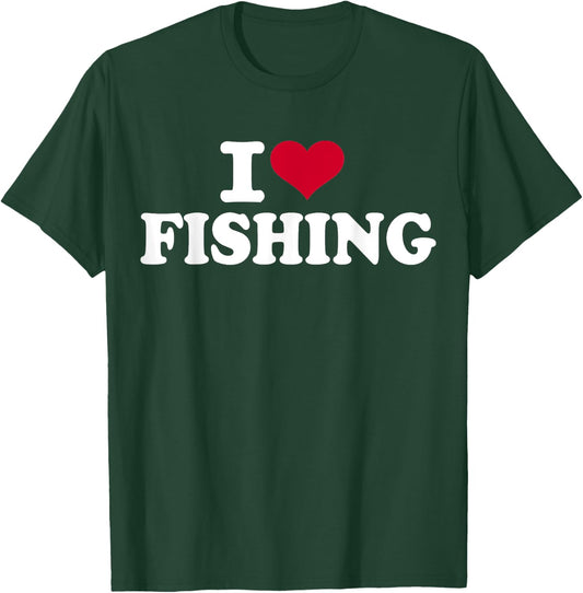I love fishing T-Shirt - T-Shirt | Forest