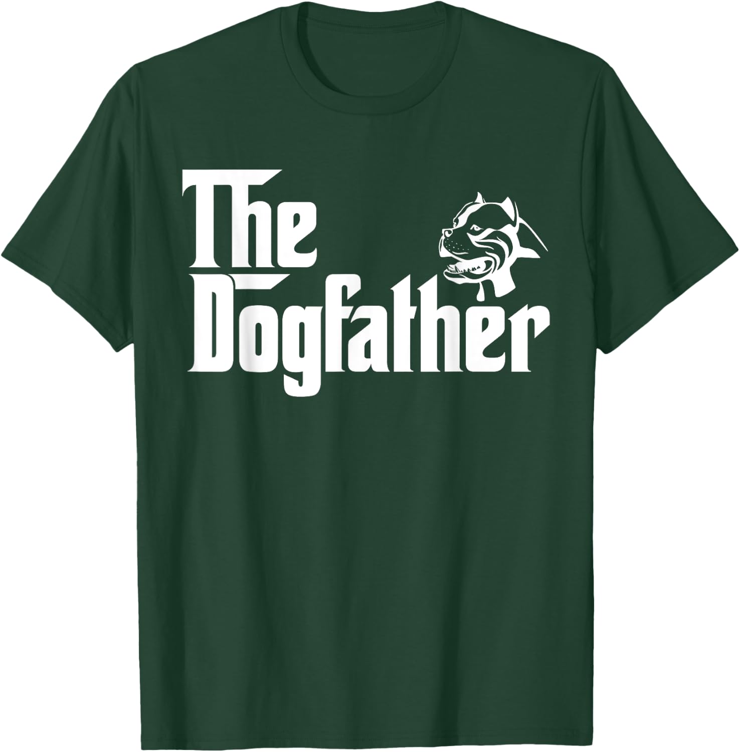 The Dogfather Pitbull Funny Father Dog Lover Men T-Shirt - T-Shirt | Forest