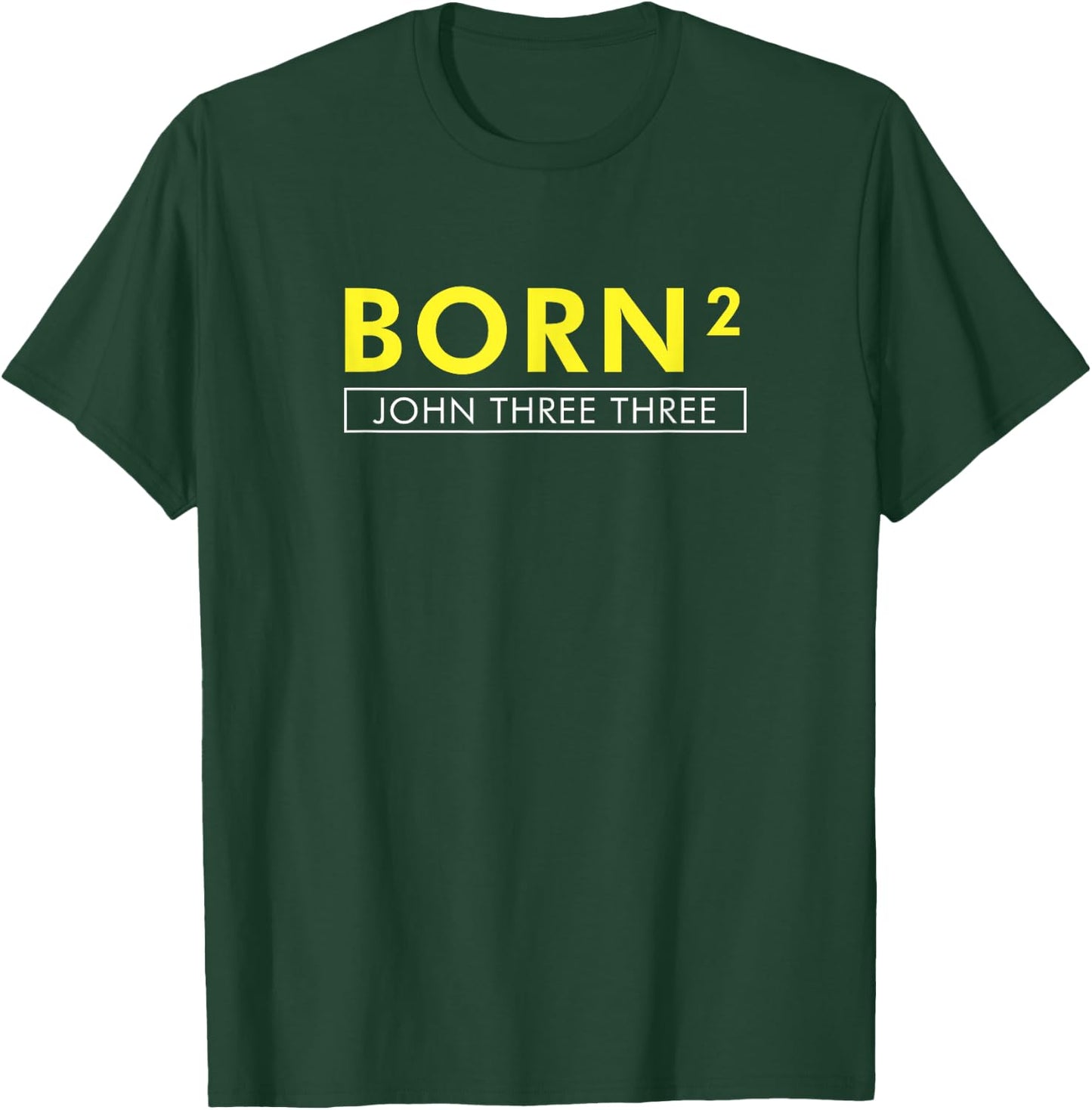 Born Squared Born Again Christian Bible T-Shirt - T-Shirt | Forest