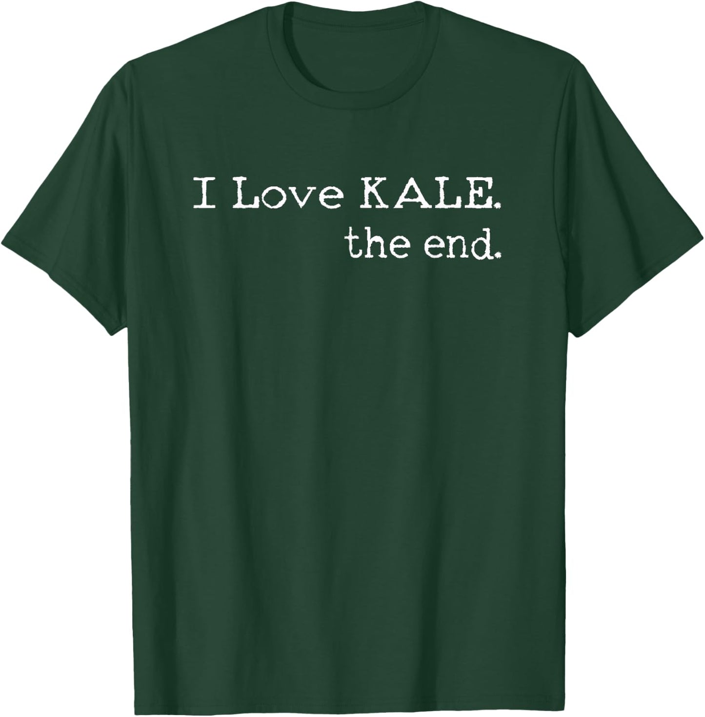 Vintage Funny Kale Shirt I Love Kale The End Gift Men Women T-Shirt - T-Shirt | Forest