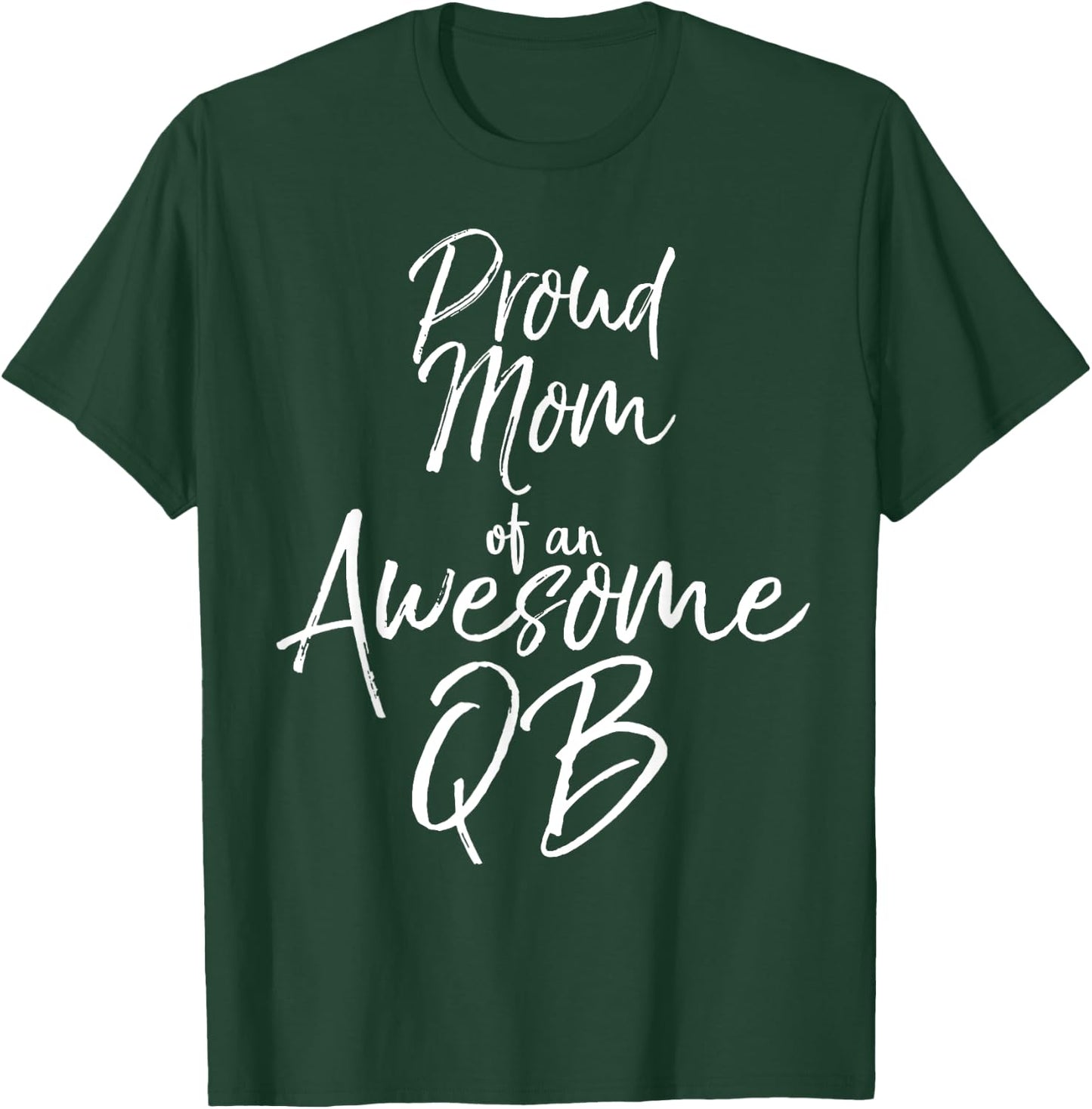 Cute Football Quarterback Mother Proud Mom of an Awesome QB T-Shirt - T-Shirt | Forest