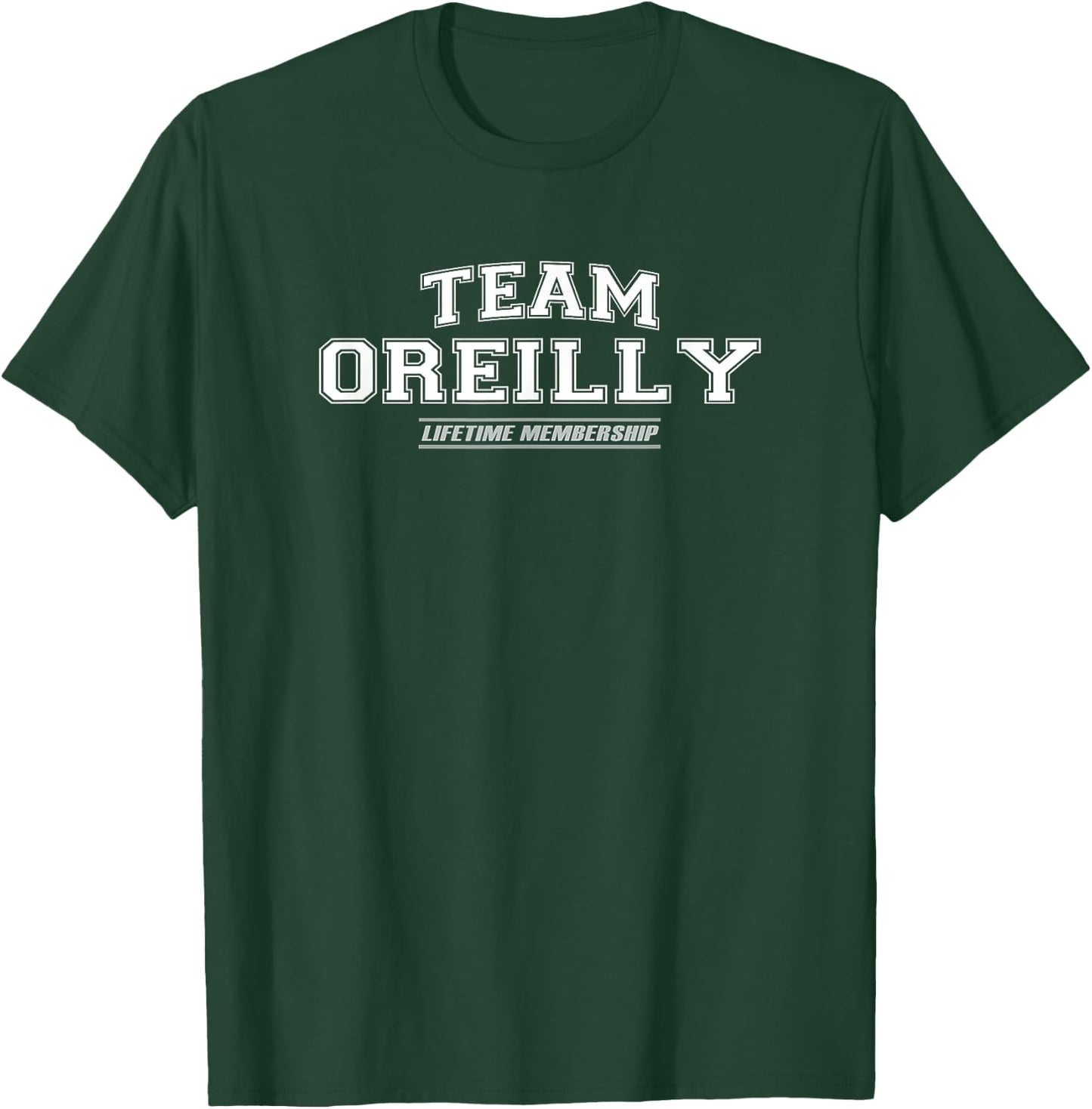 Team Oreilly | Proud Family Surname, Last Name Gift T-Shirt - T-Shirt | Forest