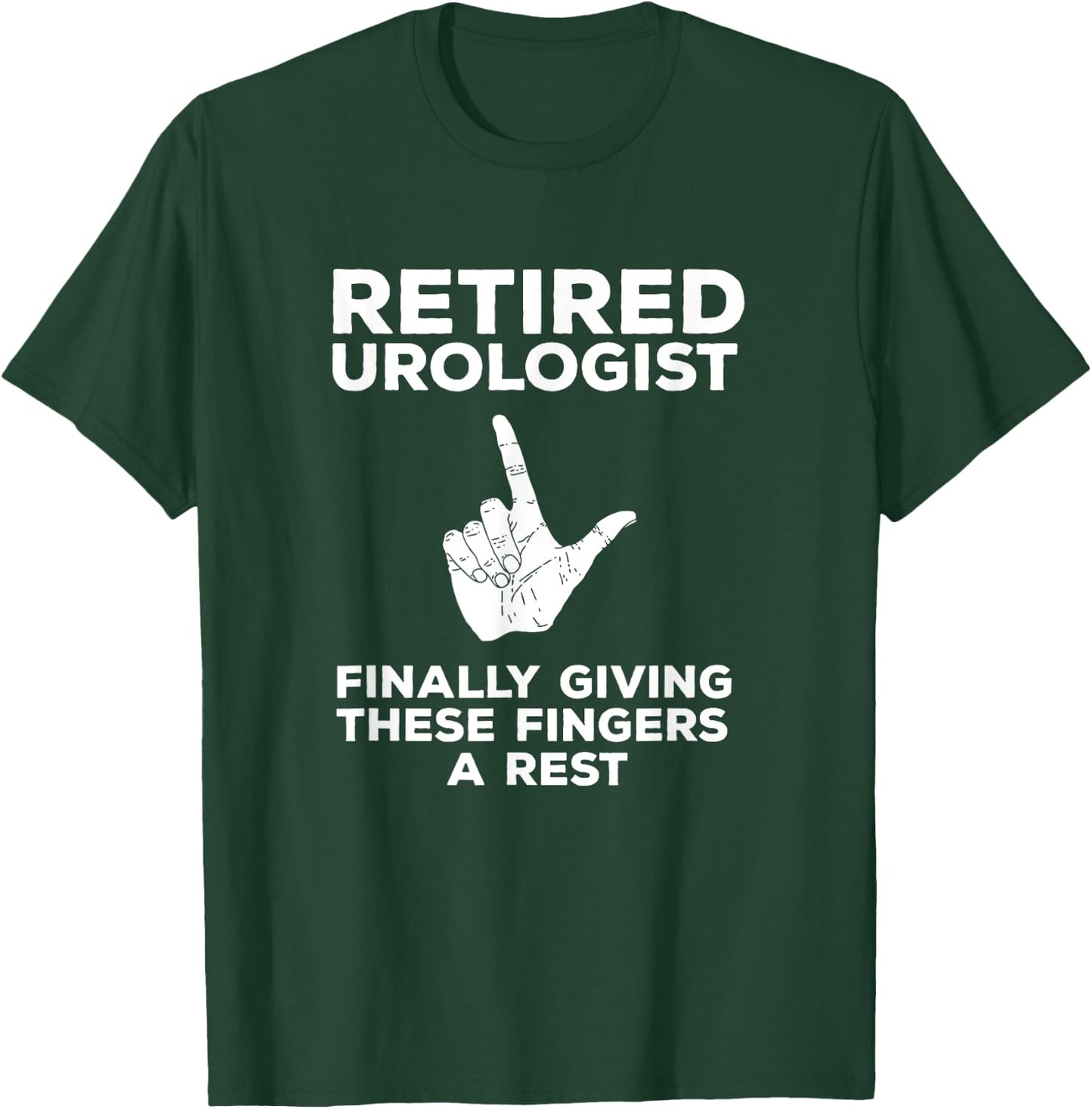 Retired Urologist Funny Pun Joke Retirement Gift T-Shirt - T-Shirt | Forest