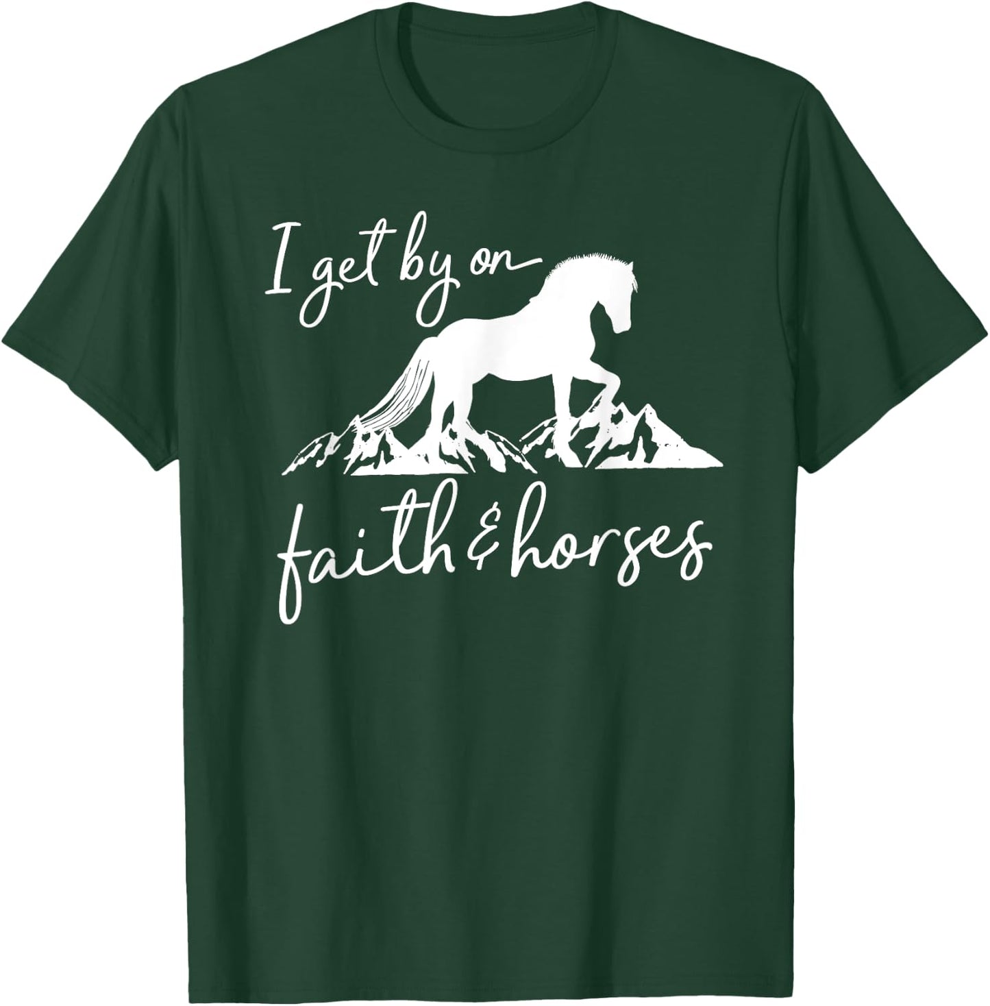 Faith and Horses - Christian Horse Lover T-Shirt - T-Shirt | Forest