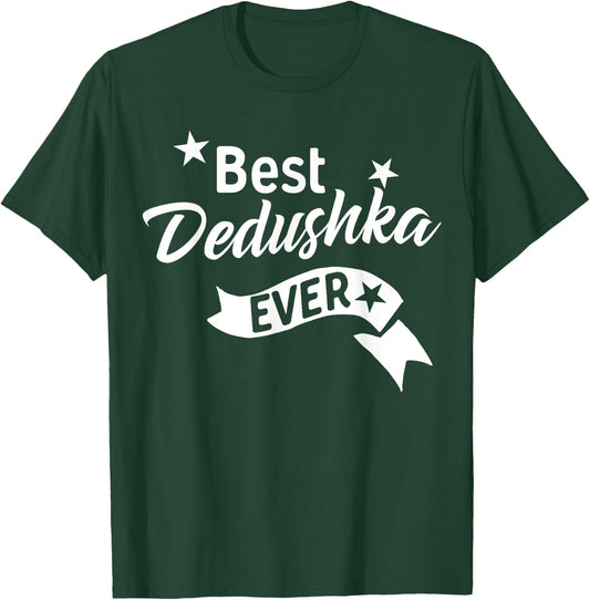 Best Dedushka Ever Shirt - Russian Grandpa T Shirt T-Shirt - T-Shirt | Forest