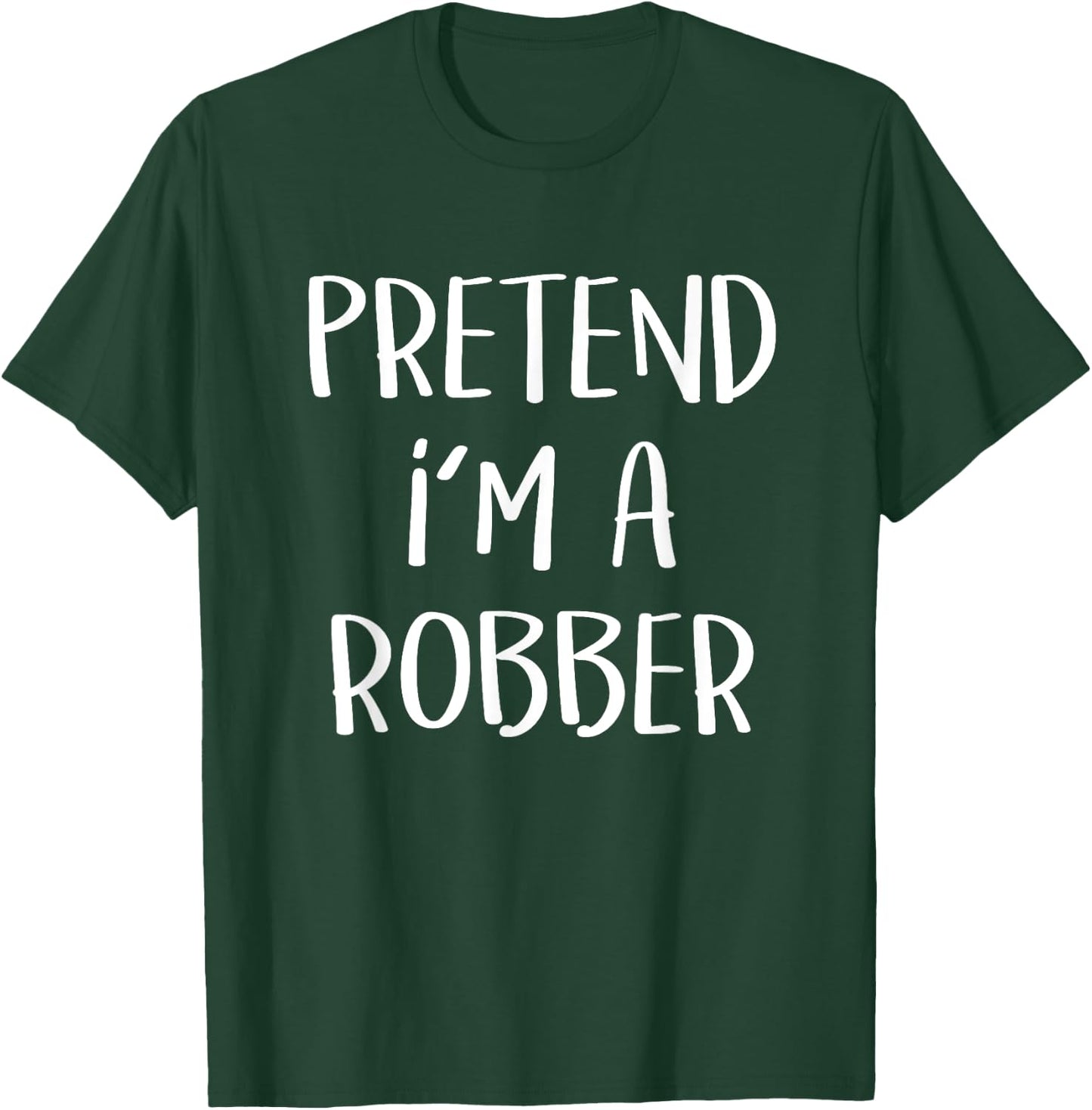 Pretend I'm A Robber Costume Party Funny Halloween Robber T-Shirt - T-Shirt | Forest