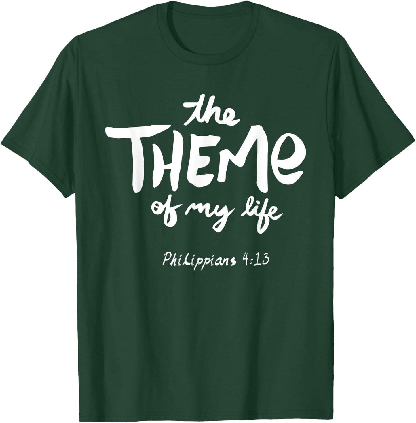 Phillipians 4:13 shirt T-Shirt - T-Shirt | Forest