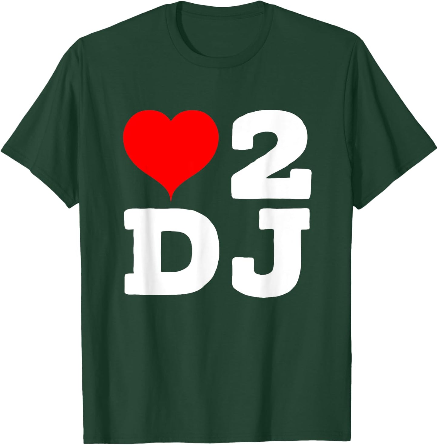 I love To Dj Party Heart 2 D.J Concert Music T-Shirt - T-Shirt | Forest