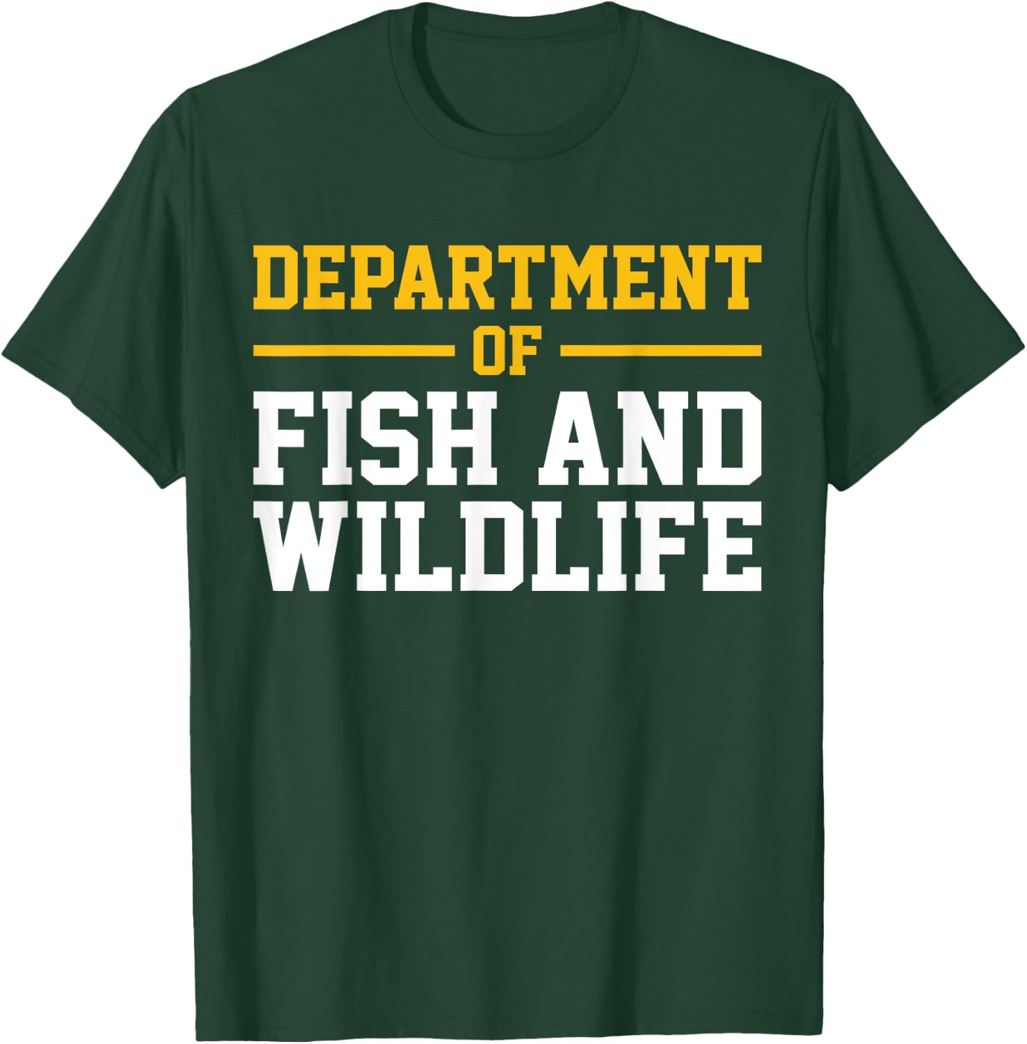 Department of Fish and Wildlife T-Shirt - T-Shirt | Forest