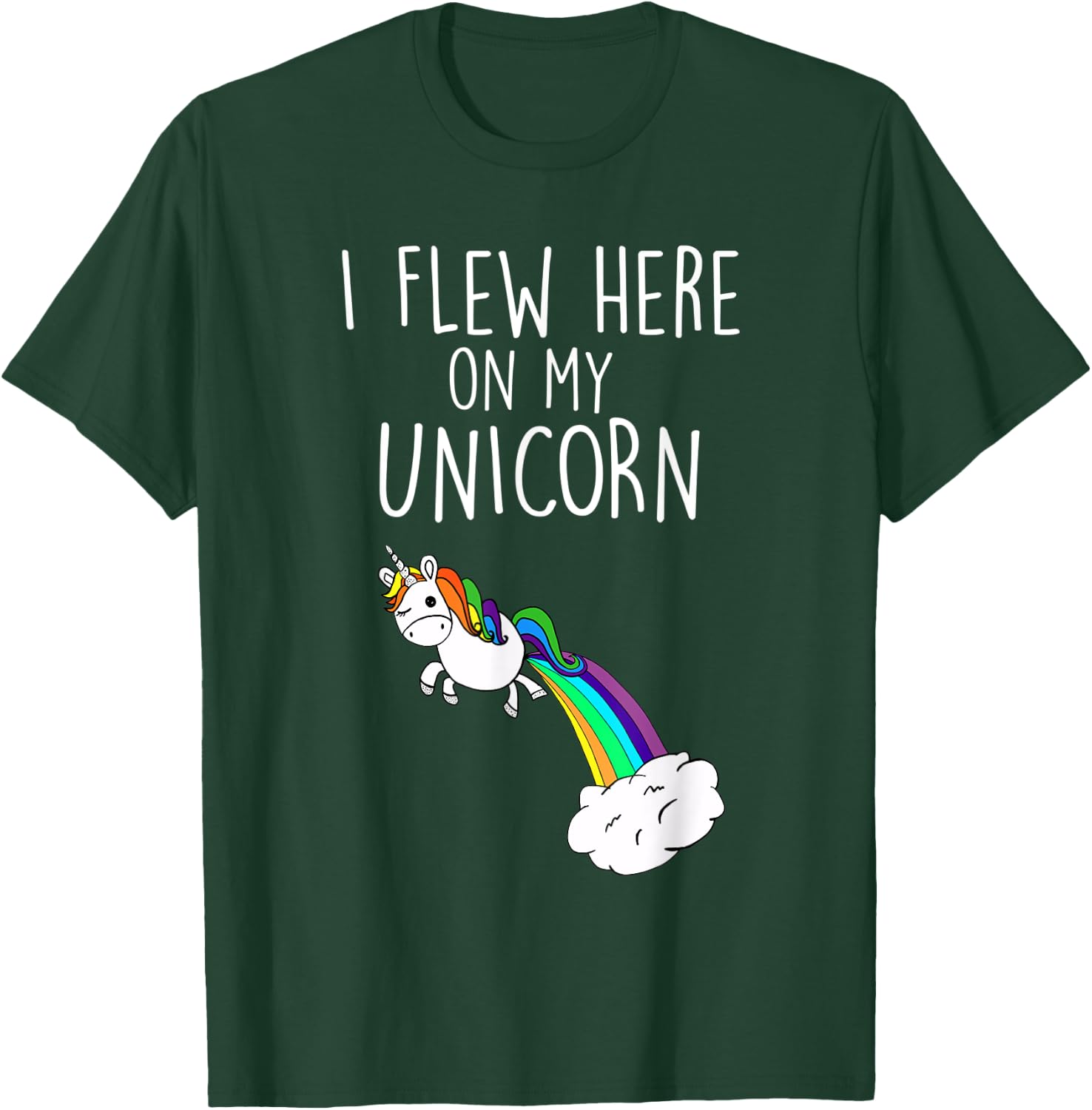 I Flew Here on My Unicorn Funny Unicorn Party T-Shirt - T-Shirt | Forest