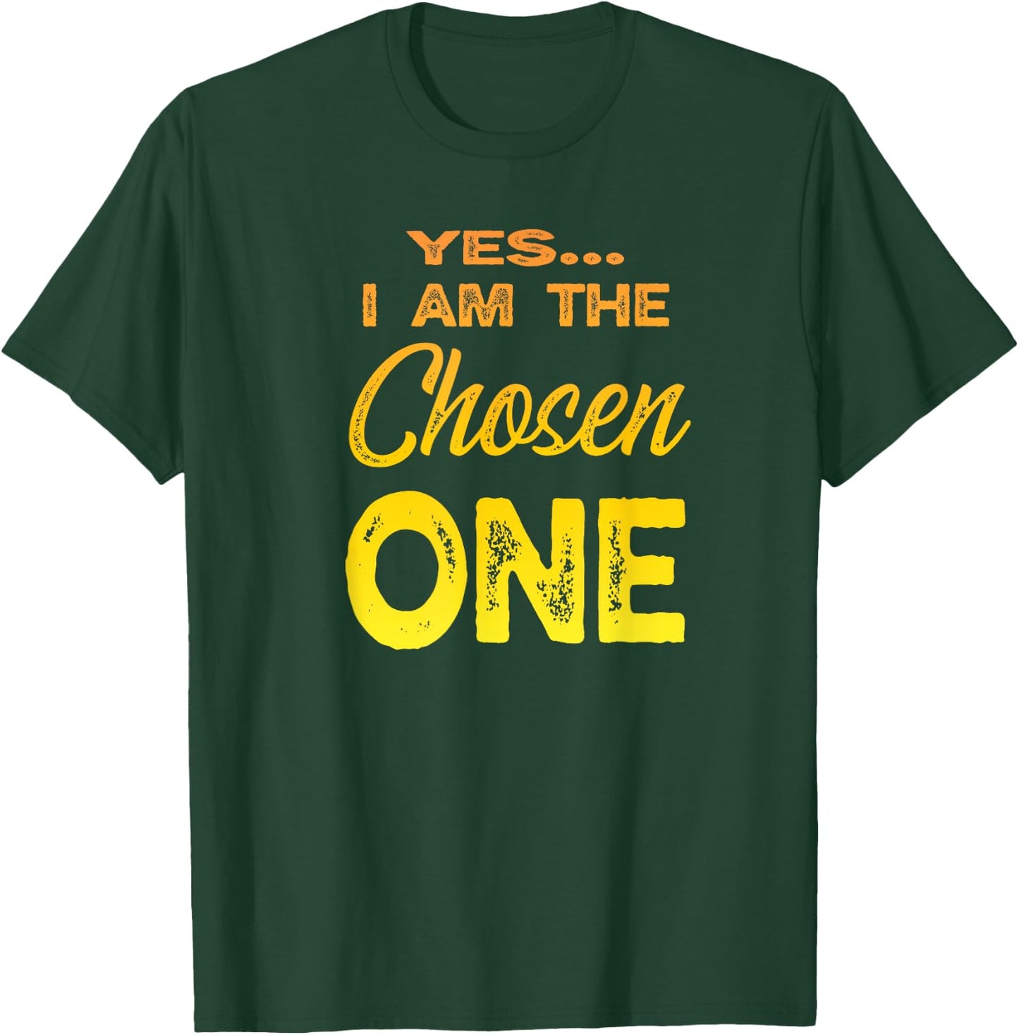 I am the Chosen One T-Shirt - T-Shirt | Forest