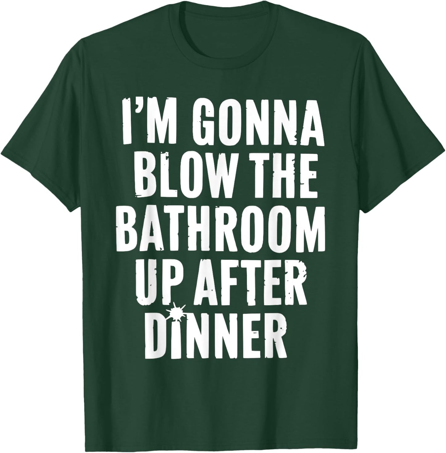 Funny Blow the Bathroom Adult Humor Inappropriate Offensive T-Shirt - T-Shirt | Forest