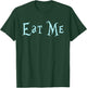 Eat Me Alice in Wonderland funny Quote T-Shirt - T-Shirt | Forest