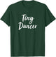 Tiny Dancer T-Shirt - T-Shirt | Forest