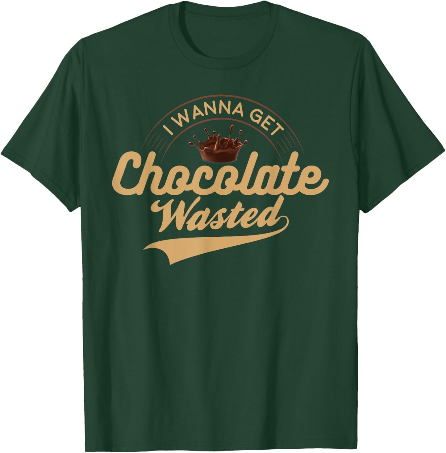 I Wanna Get Chocolate Wasted Hot Cocoa T-Shirt - T-Shirt | Forest