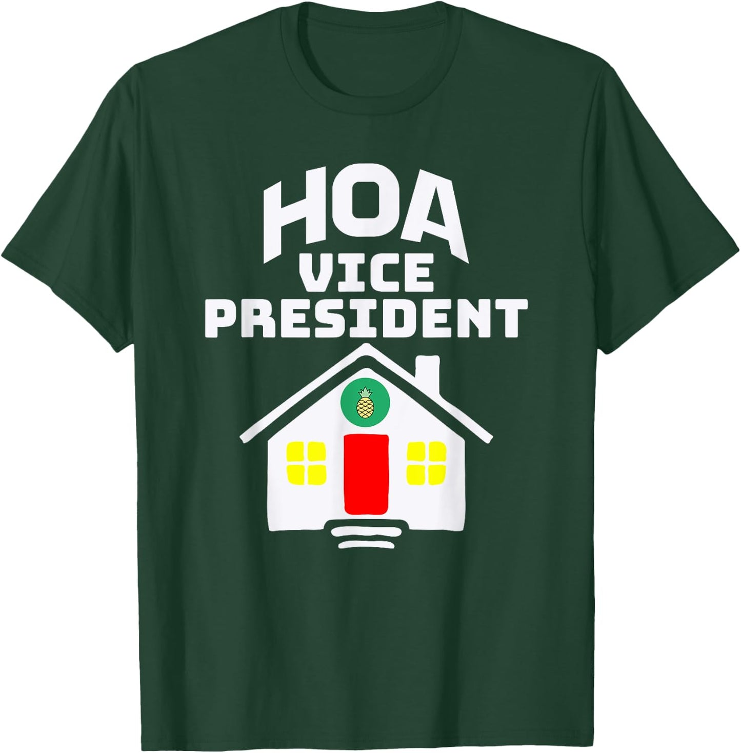 HOA Homeowners Association Vice President T-Shirt - T-Shirt | Forest