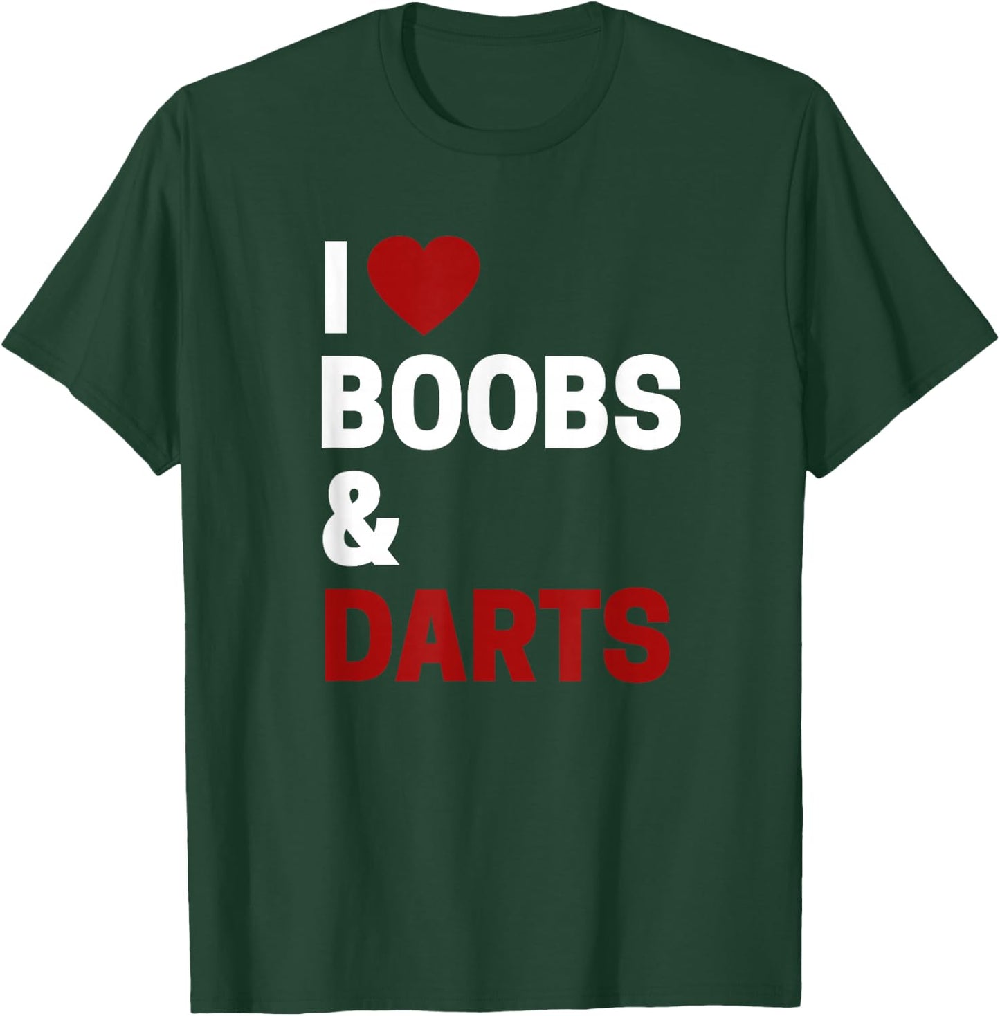 Darts Player Gifts I Love Boobs & Darts Funny Darts T-Shirt - T-Shirt | Forest
