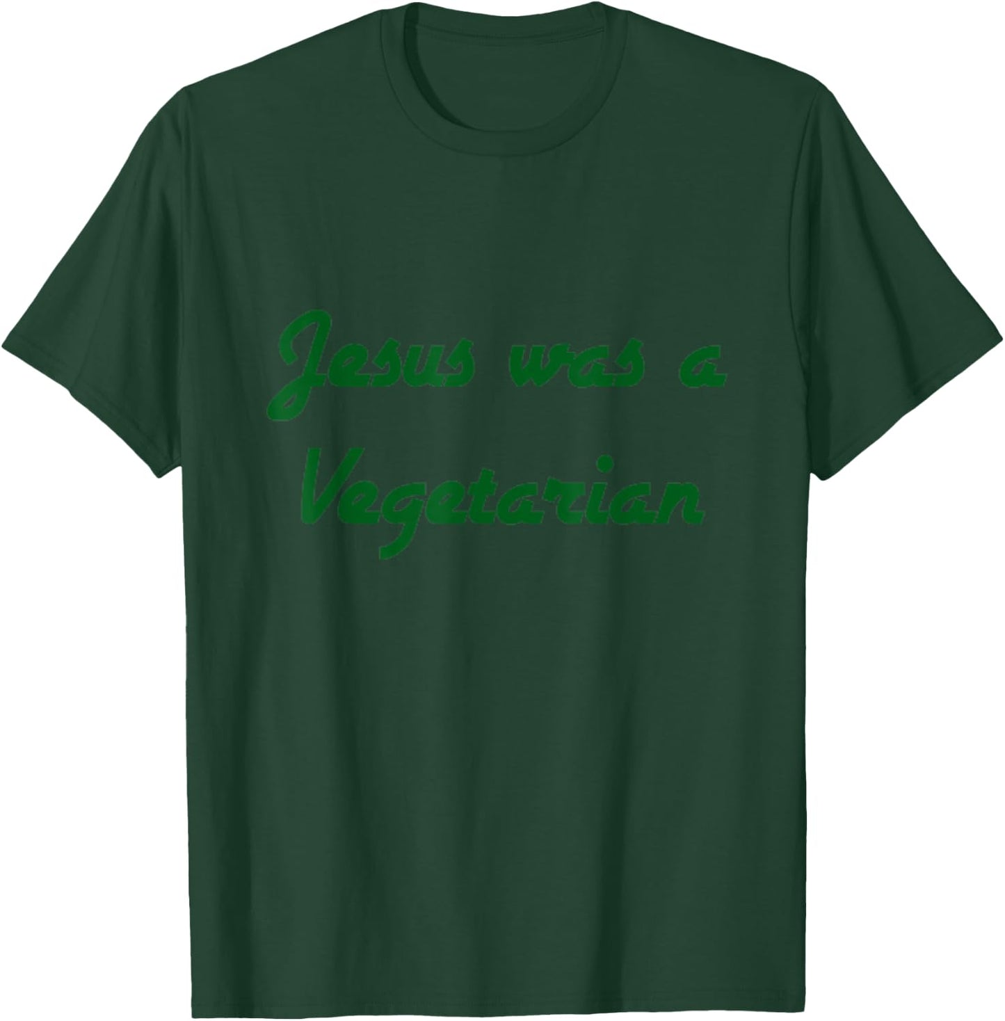 Jesus was a Vegetarian T-Shirt - T-Shirt | Forest