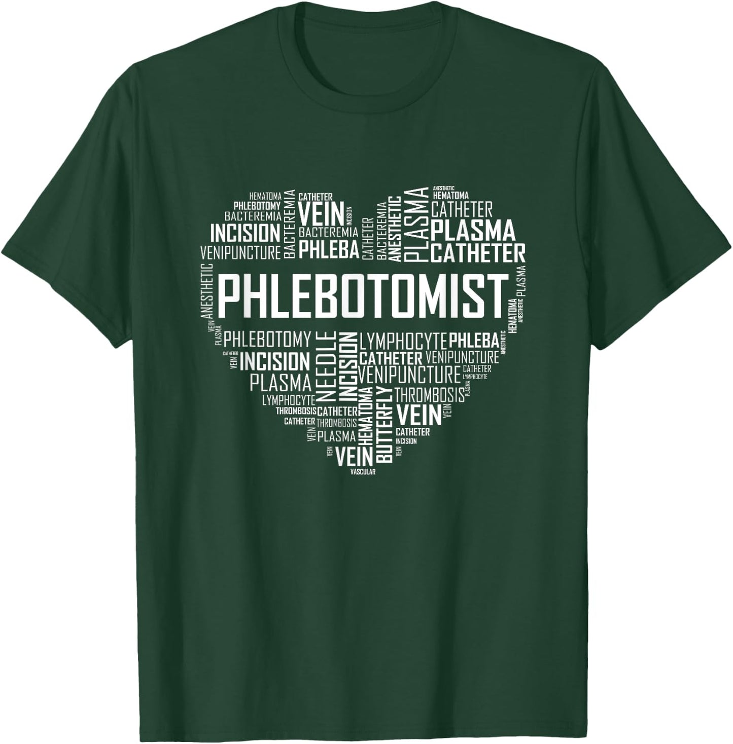 Phlebotomy Technician Phlebotomist T Shirt Love Heart Gift T-Shirt - T-Shirt | Forest