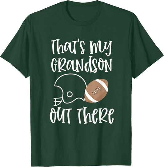 Proud Football Grandma Gift That's My Grandson Out There T-Shirt - T-Shirt | Forest