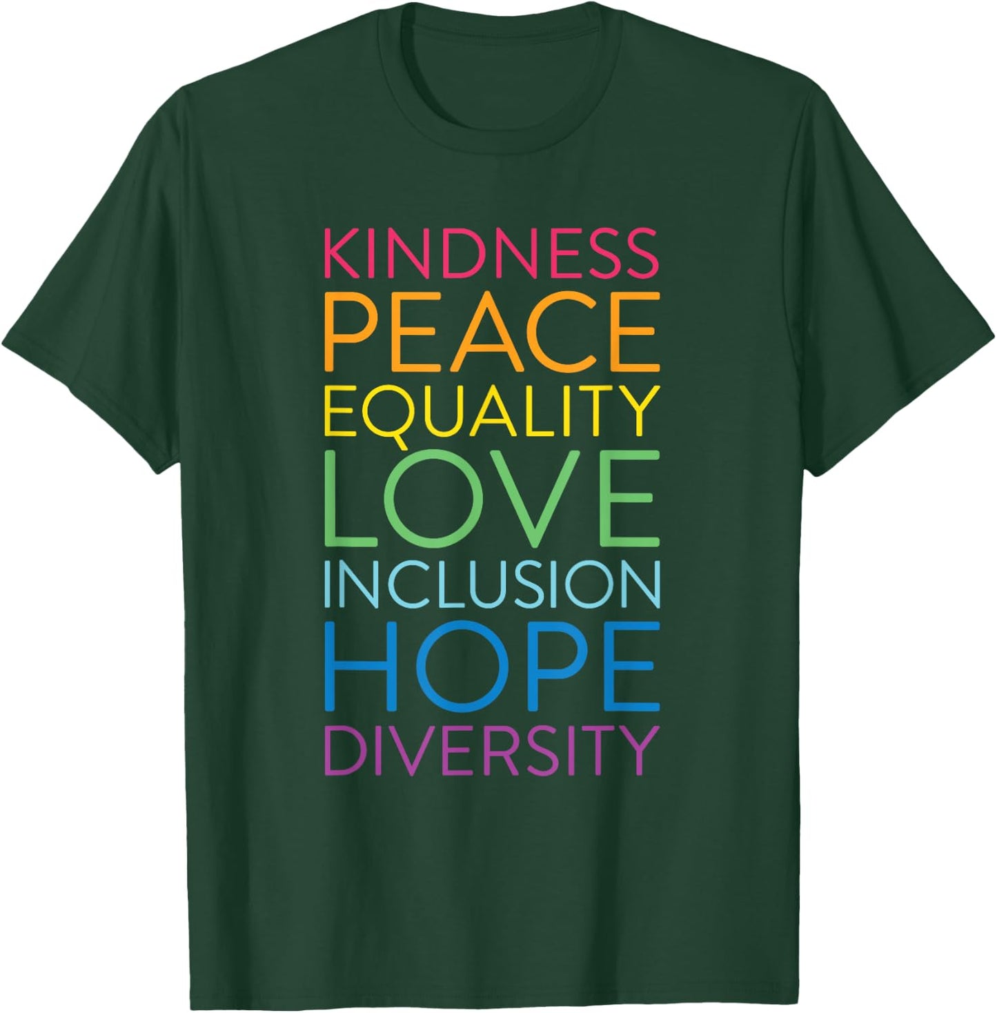 Peace Love Inclusion Equality Diversity Human Rights T-Shirt - T-Shirt | Forest
