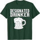 Funny Designated Drinker - Great Drinking / Party Gift & Gag T-Shirt - T-Shirt | Forest