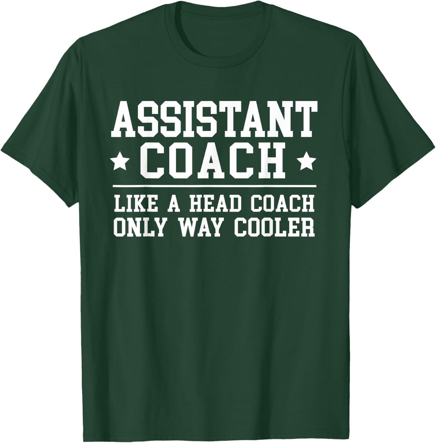 Assistant Coach Funny Sports Coaching Gift T-Shirt - T-Shirt | Forest