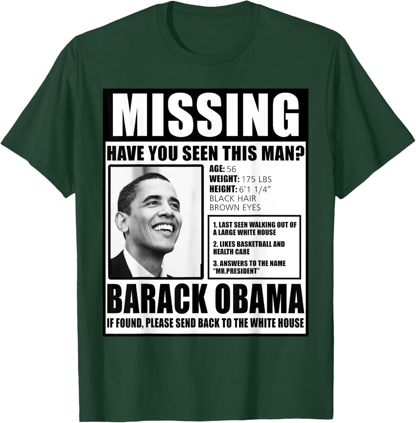 Funny Missing Barack Obama Liberal Poster T-Shirt - T-Shirt | Forest