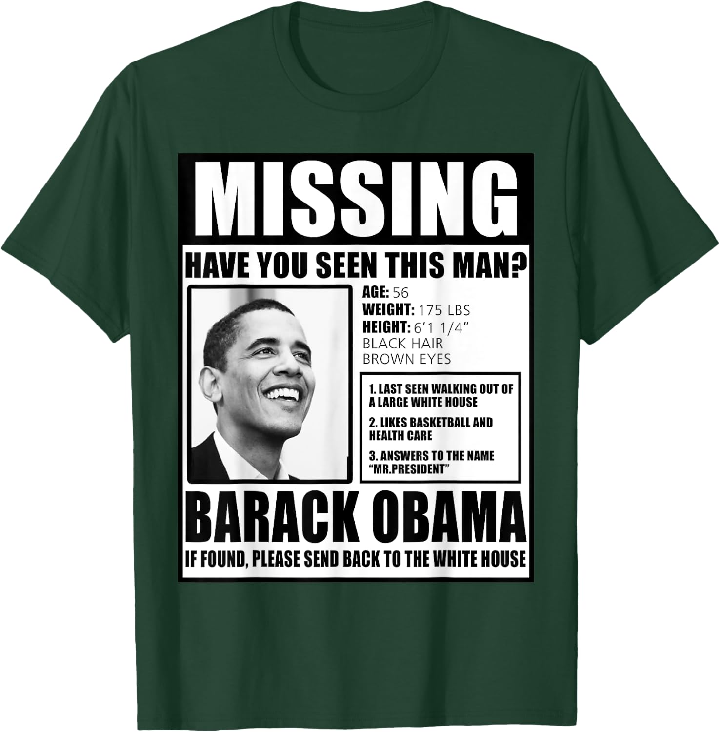 Funny Missing Barack Obama Liberal Poster T-Shirt - T-Shirt | Forest
