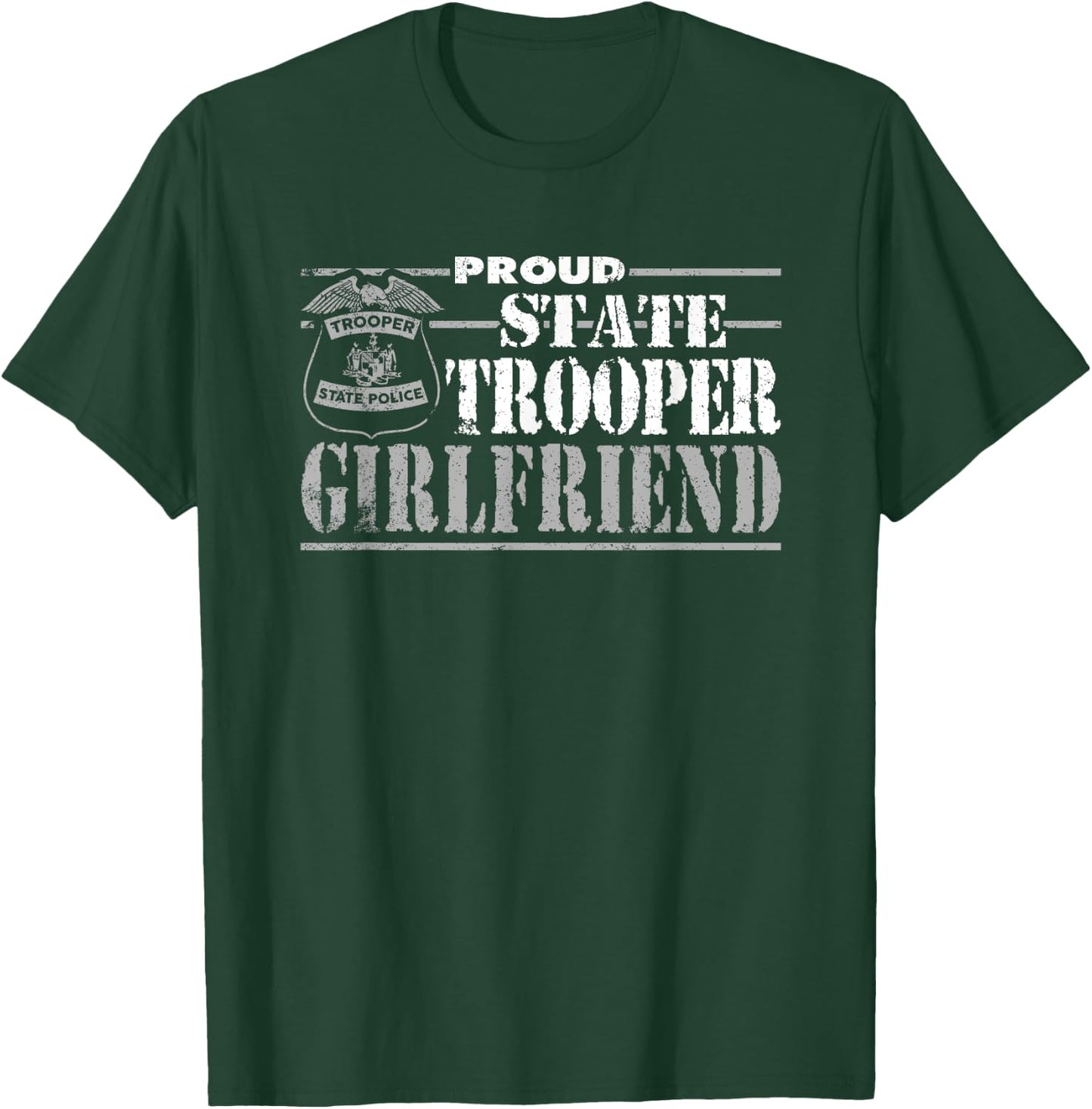 Girlfriend Of State Trooper Gifts T-Shirt - T-Shirt | Forest