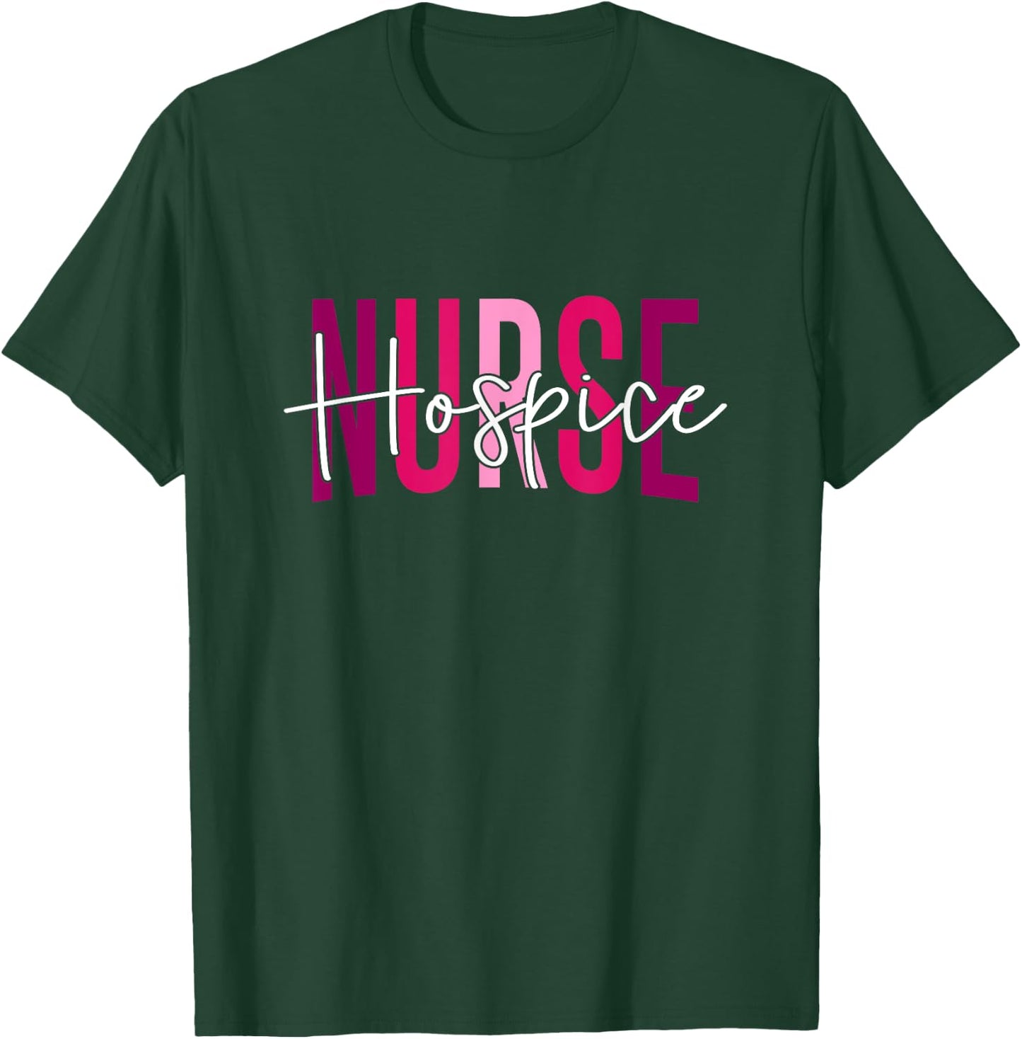 Funny Hospice Nurse Doctor Graduation Medical Nursing RN T-Shirt - T-Shirt | Forest