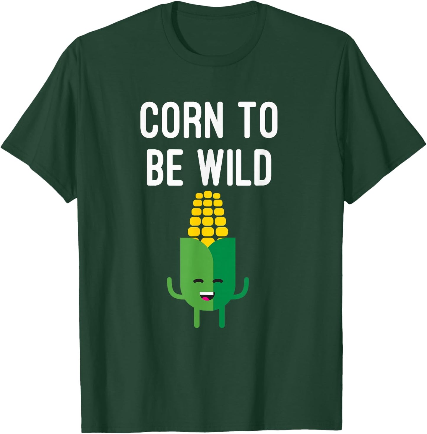 Corn To Be Wild T-Shirt - T-Shirt | Forest