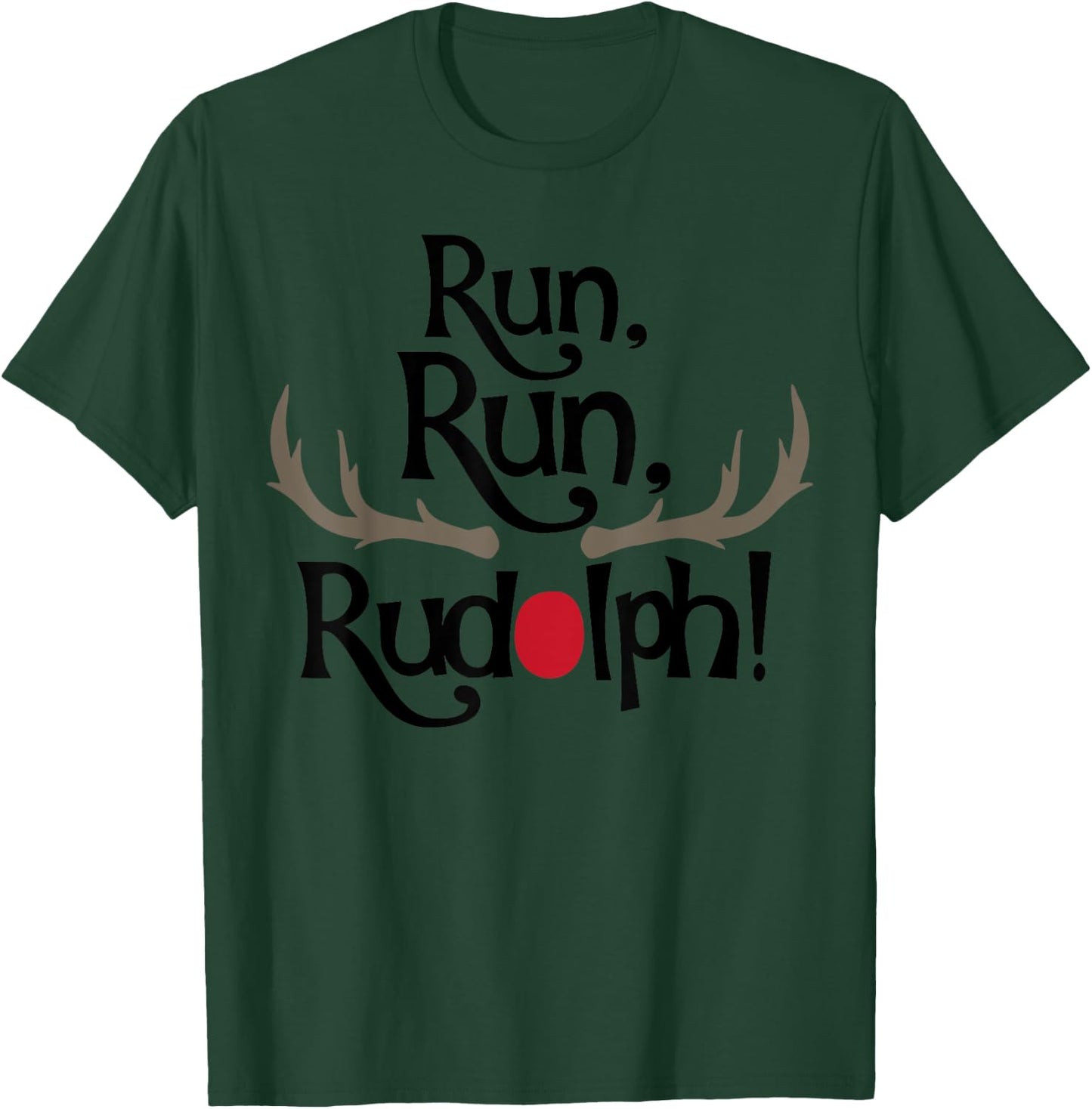 Run Run Rudolph Men Women And Kids Styles T-Shirt - T-Shirt | Forest