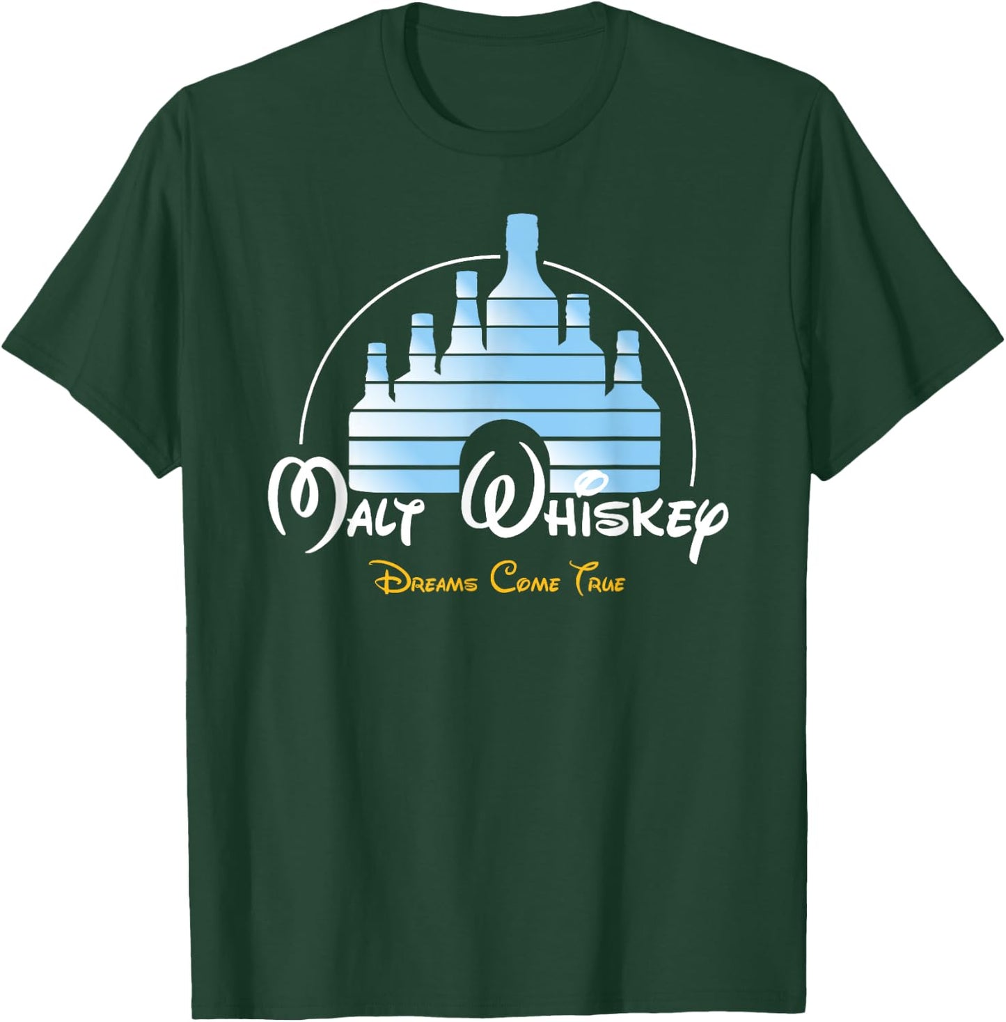 Malt Whiskey Shirt Dreams Come True Funny Pun Parody T-Shirt - T-Shirt | Forest