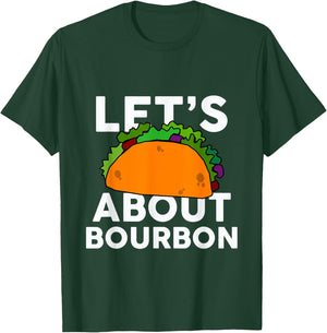 Let's Taco About Bourbon Funny Bar Bourbon T-Shirt - T-Shirt | Forest