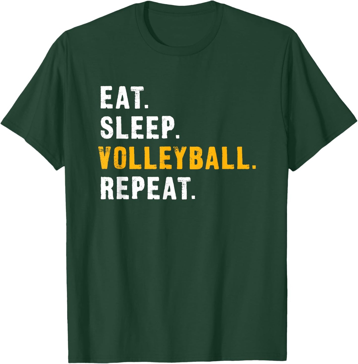 Eat Sleep Volleyball Repeat Shirts T-Shirt - T-Shirt | Forest