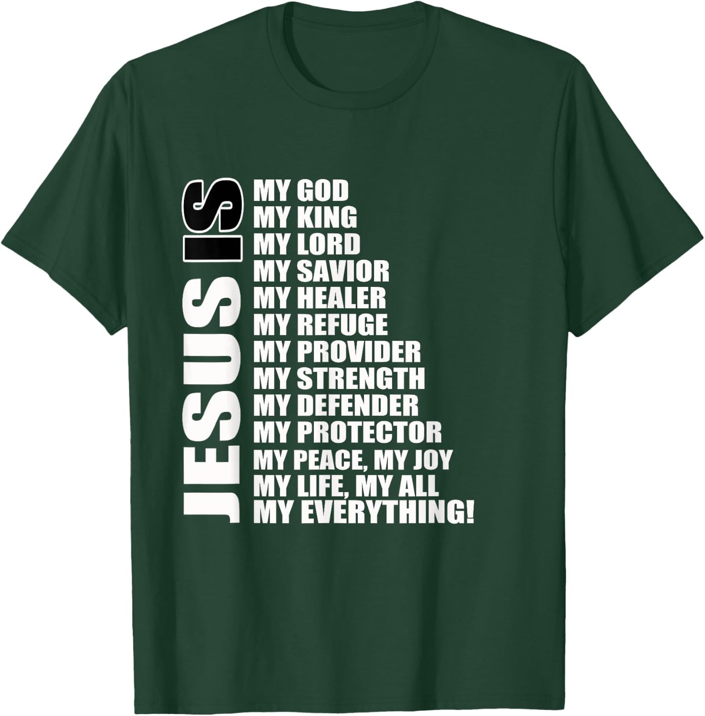 Christian Gospel and Bible Phrase for our Lord Jesus T-Shirt - T-Shirt | Forest