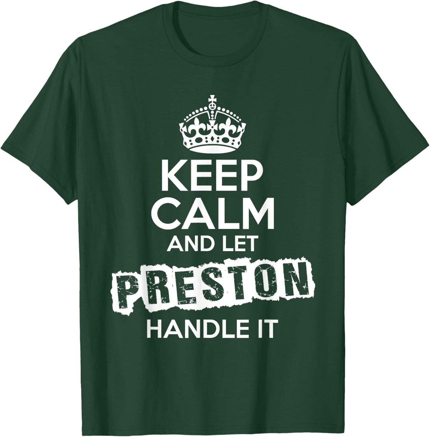 Preston Keep Calm and Let Preston Handle It T-Shirt - T-Shirt | Forest